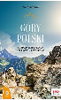 Góry Polski : 60 najpiękniejszych szlaków na weekend / D.Jędrzejewski, P. Sondej